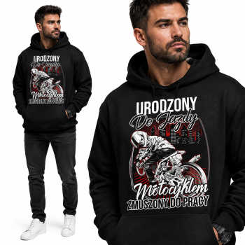 BLUZA Z KAPTUREM M8 URODZONY DO JAZDY